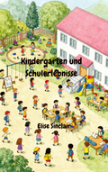 Wimmelbuch- Kindergarten und Schulerlebnisse