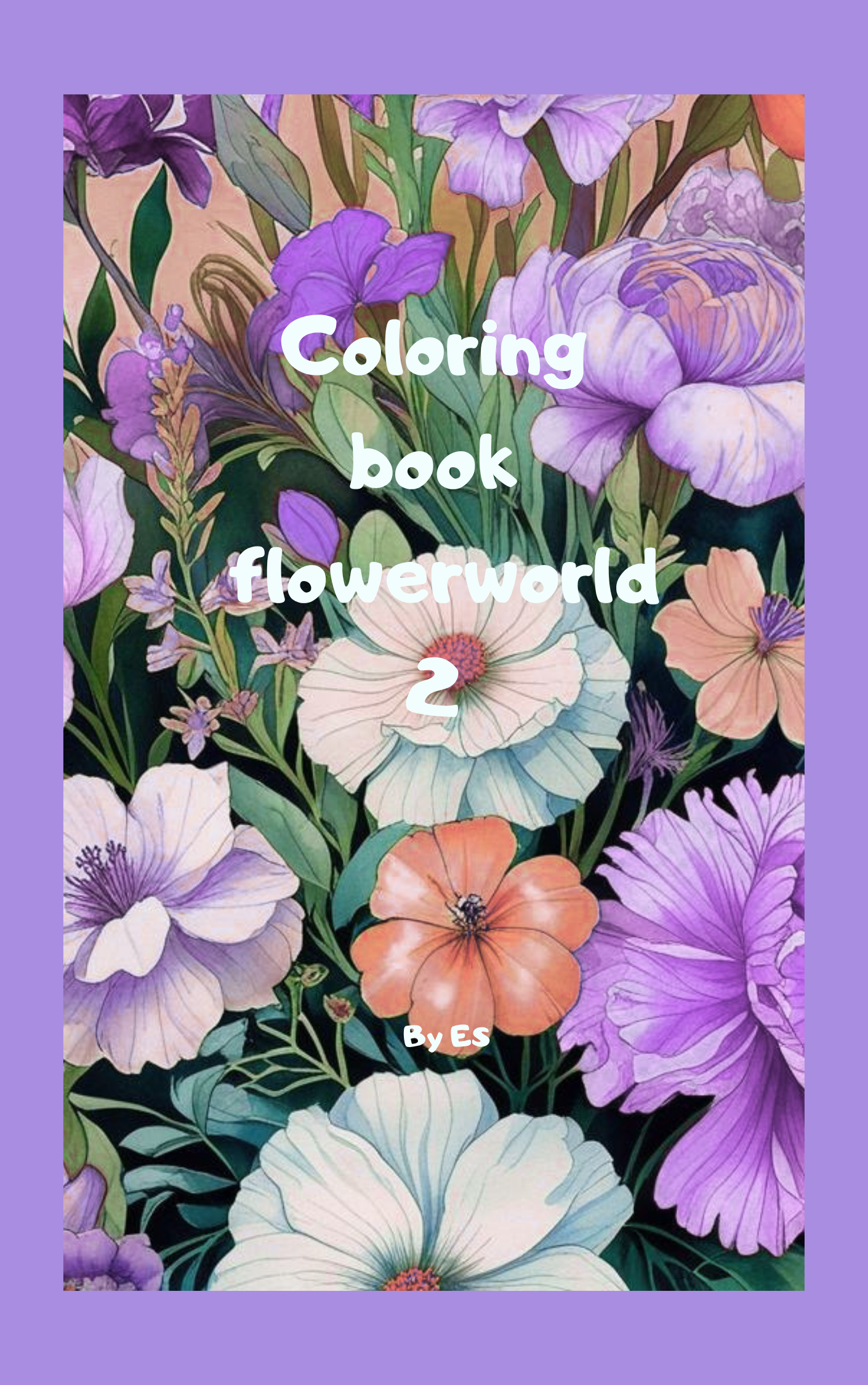 Coloring Book: Flower World 2
