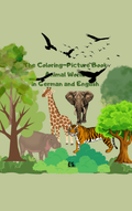 The Coloring-Picture Book Animal World in German and English