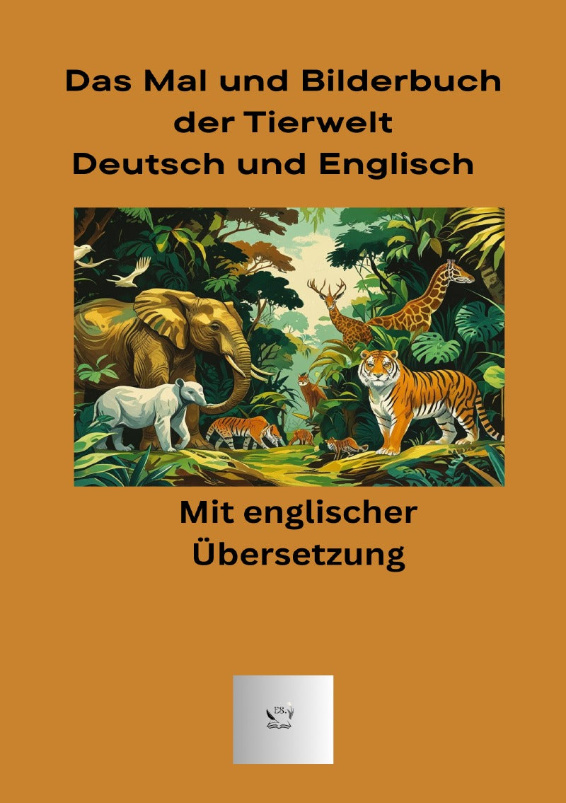Das Mal-Bilderbuch Tierwelt in Deutsch und Englisch