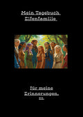 Mein Elfenfamilien Tagebuch für meine Erinnerungen ind Eng / Deu