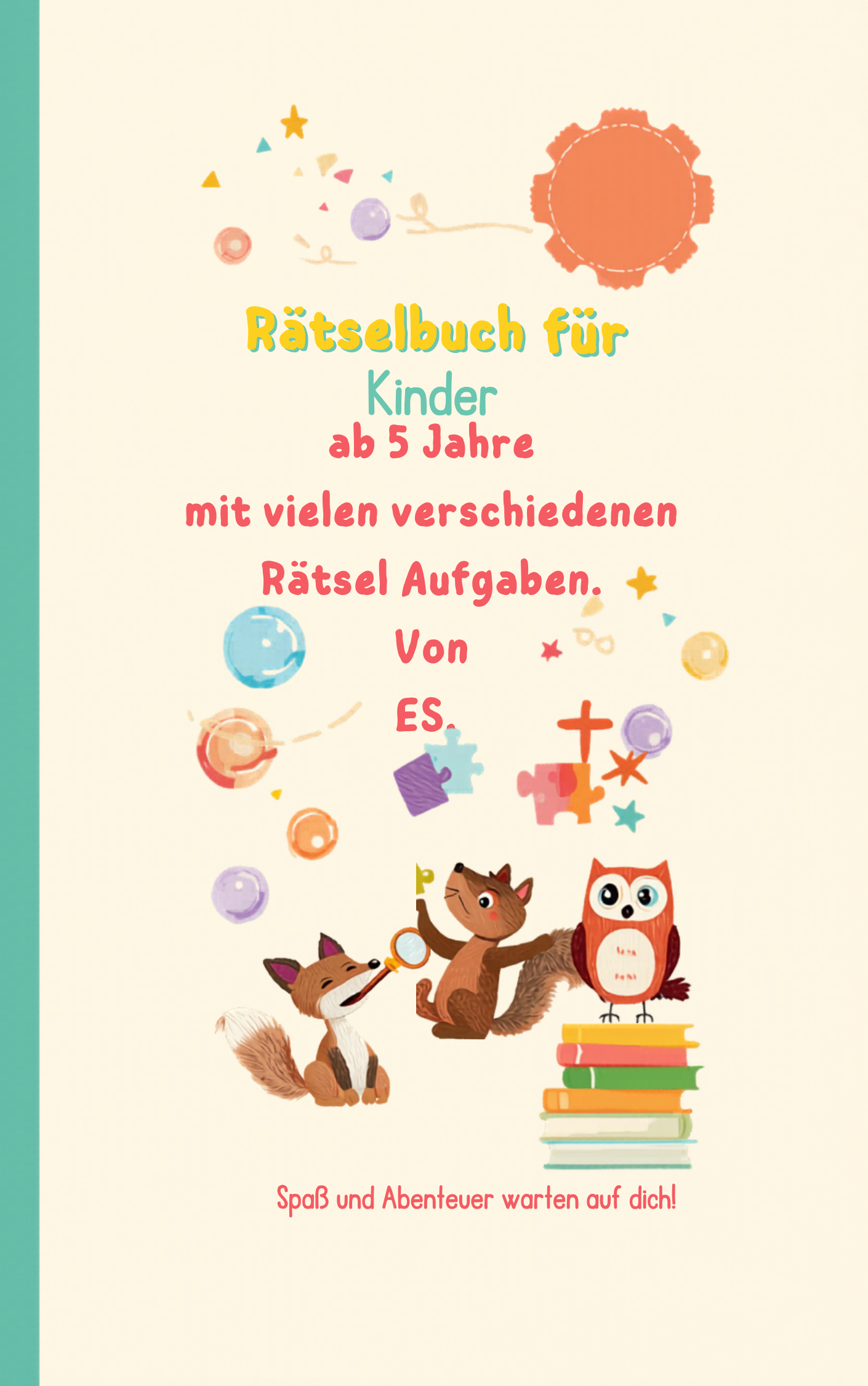 Rätselspaß für die Kleinen ab  Jahre