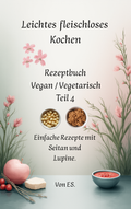 Leichtes fleischloses Kochen vegan/vegetarisch